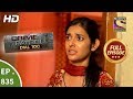 Crime Patrol Dial 100 - Ep 835 - Full Episode - 3rd August, 2018