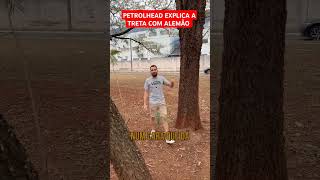 Petrolhead Explica A Treta Com O Alemão.........