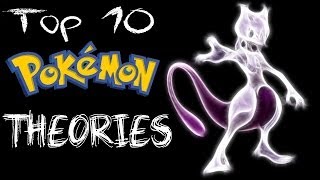 Top 10 Pokemon Theories