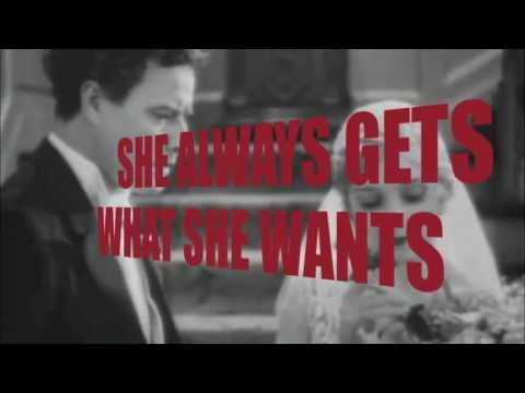 She Always Gets What She Wants Video