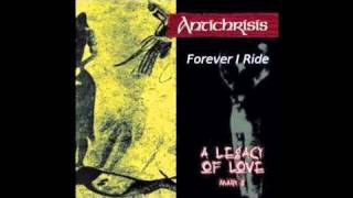 Watch Antichrisis Forever I Ride video