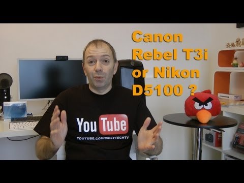 DailyTechTV Q&A - Canon Rebel T3i 600D or Nikon D5100 ?