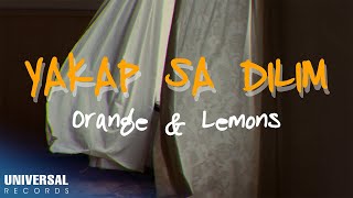 Watch Orange  Lemons Yakap Sa Dilim video
