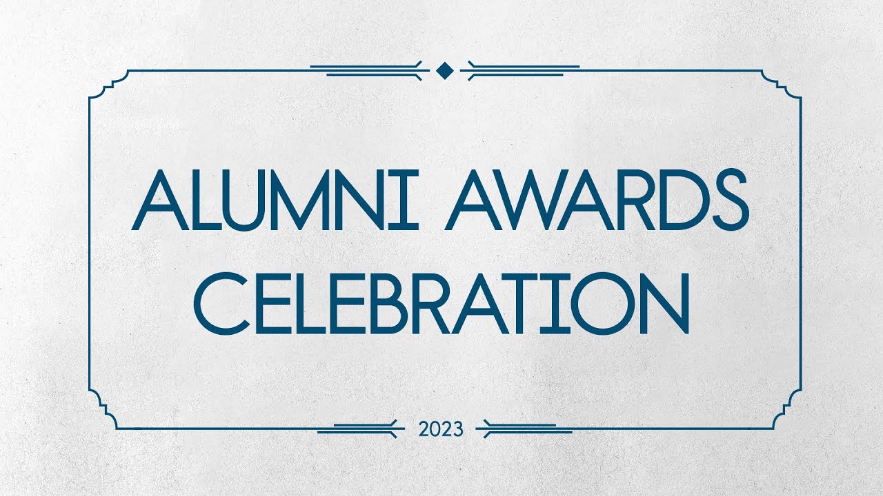 2023 Alumni Awards Presenter Video