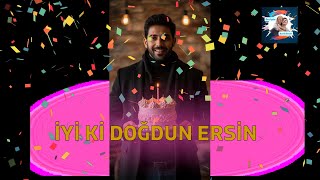 İyi̇ Ki̇ Doğdun Ersi̇n