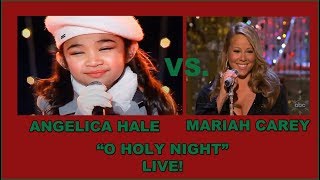 Angelica Hale Vs Mariah Carey Live 34 O Holy Night 34 Angelica Hale Vs Mariah Carey Live 34 O Holy Night 34
