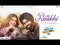 RAAKHI : (Official Video) Ammy Virk | Pari Pandher | Bunty Bains | From Annhi Dea Mazaak Ae 21st Apr