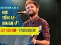Học tiếng Anh qua bài hát Let her Go | Learn How to Sing Let Her Go | AlexD Music Insight