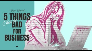 5 Tips that are Bad for Business