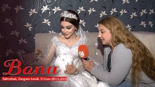 Banu - Sabirabad 2-Ci Hissə, Zəngənə Kəndi 03.12.2023