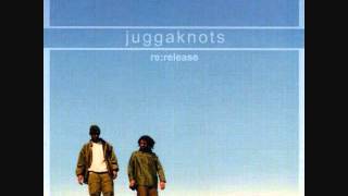 Watch Juggaknots You Gotta Do One Of These Songs video