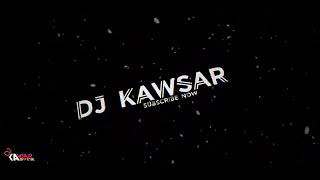 Dj Kawsar Mix Dj Song Remix 2021
