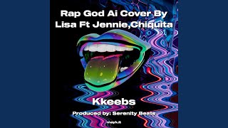 Rap God Ai Cover By Lisa Ft Jennie Chiquita