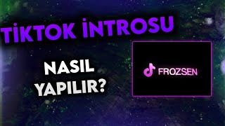 Ti̇ktok İntrosu Nasil Yapilir ? - Frozsen