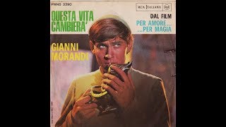 Watch Gianni Morandi Questa Vita Cambiera video