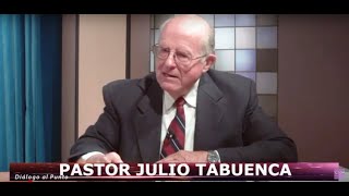 238 – Diálogo al Punto –Pastor Julio Tabuenca – La noble vocación de un pastor