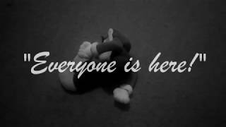Everyone Is Here! Everyone Is Here!