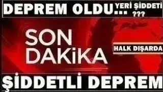 Kötü Haber Deprem Oldu Korkutan Şiddetli Deprem Son Daki̇ka Açıklaması
