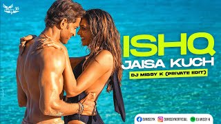 Ishq Jaisa Kuch Private Edit Dj Missy K Hrithik Roshan Deepika Padukone Fighter
