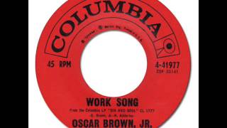 Watch Oscar Brown Jr Work Song video