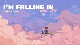 Im Falling In Your Love - Dpee X Zuz Official Lyric Video