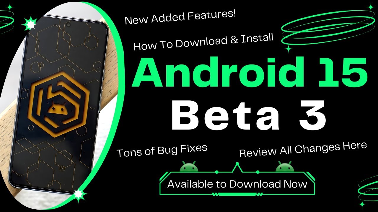 Android 15 Beta 3 Released Today New Features Major Bug Android 15 Beta 3 Released Today New Features Major Bug
