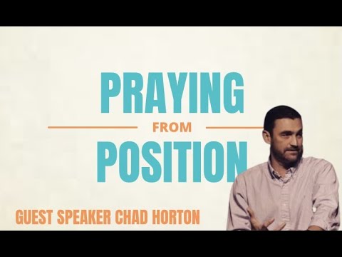 Praying from Position // Chad Horton