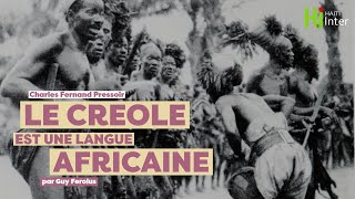 Lorigine Africaine Du Créole Daprès Charles F. Pressoir