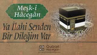 Ya İlahi Senden Bir Dileğim Var | Meşk-i Hâcegân | Yakub Haşimi Hocaefendi (ksa)