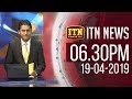 ITN News 6.30 PM 19-04-2019