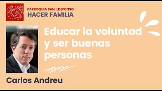 Educar en los hijos la voluntad y aprender a ser buenas personas