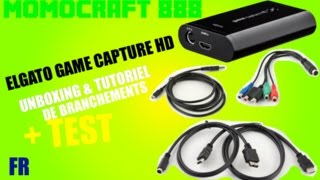 Elgato Game Capture Hd Unboxing & Tutoriel De Branchements Test Momocraft 888