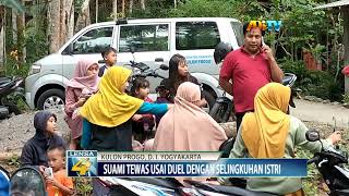 Suami Tewas Usai Duel Dengan Selingkuhan Istri