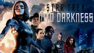 Alita Battle Angel Trailer - Star Trek Into Darkness Style