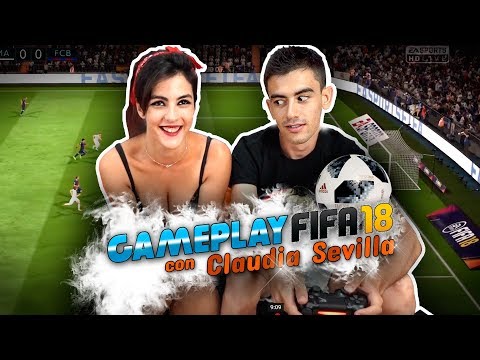 STRIP Gameplay FIFA 18 con Claudia Sevilla: Un gol, una prenda (CON FINAL FELIZ)