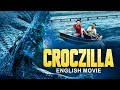 CROCZILLA - English Movie | Hollywood Creature Action Full Movie In English |Superhit English Movies