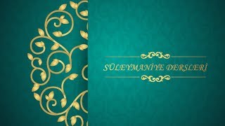 Süleymaniye Dersleri (21.05.2017) Prof.Dr.M.Cevat AKŞİT Hocaefendi