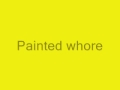 view Painted Whore