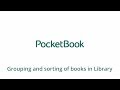 How to Grouping and Sorting of Books In | PocketBook Official Channel