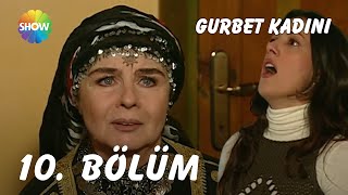 Gurbet Kadını 10. Bölüm Full Hd