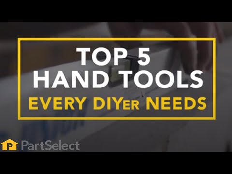 Top 5 Essential Hand Tools That Every DIYer Should Own! | PartSelect.com
