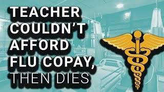 Teacher Who Died From Flu Delayed Medication Over Co-Pay