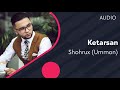 Shohrux (Ummon) - Ketarsan (AUDIO)