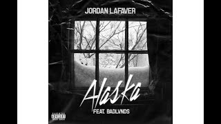 Watch Jordan Lafaver Alaska feat Badlvnds video