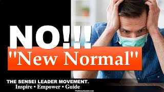 SLM Monday Message: "New Normal?" I don't think so! Learn to LOVE uncertainty!