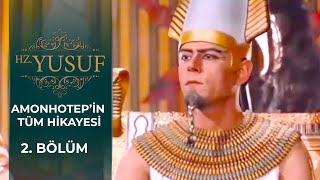 Amonhotepin Tüm Hikayesi 2. Bölüm Hz. Yusuf