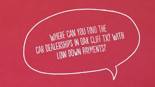 Auto Loans For Bad Credit with No Down Payment in Oak Cliff Texas