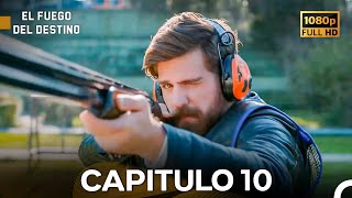 El Fuego Del Destino Capítulo 10 Versión Larga Doblado En Español Full Hd