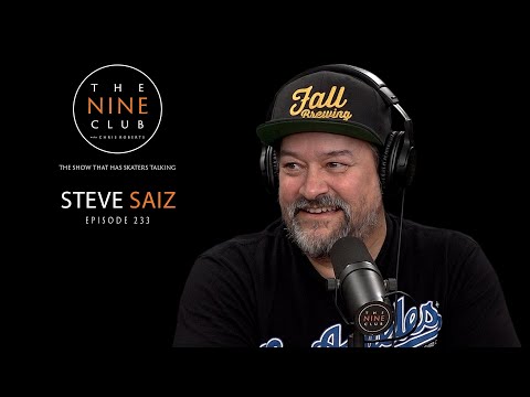 Steve Saiz | The Nine Club With Chris Roberts - Episode 233