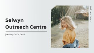 Jan 16th | AM Service | Selwyn Outreach Centre